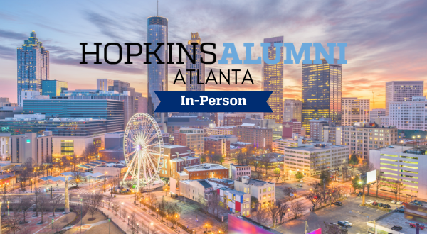 Atlanta skyline, Hopkins Alumni and In-Person banners.