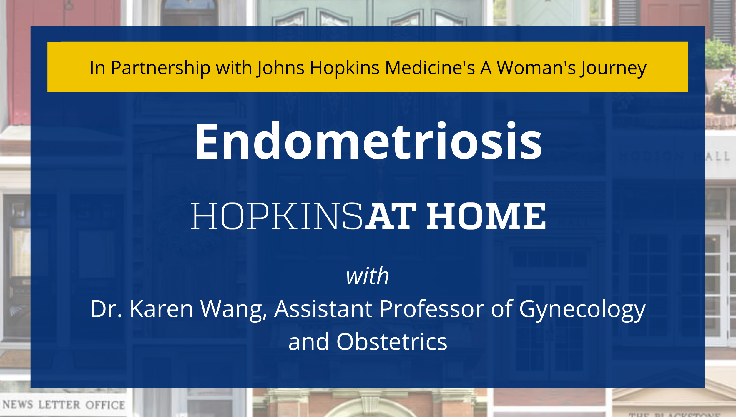 A Woman's Journey Presents: Endometriosis | Johns Hopkins Events