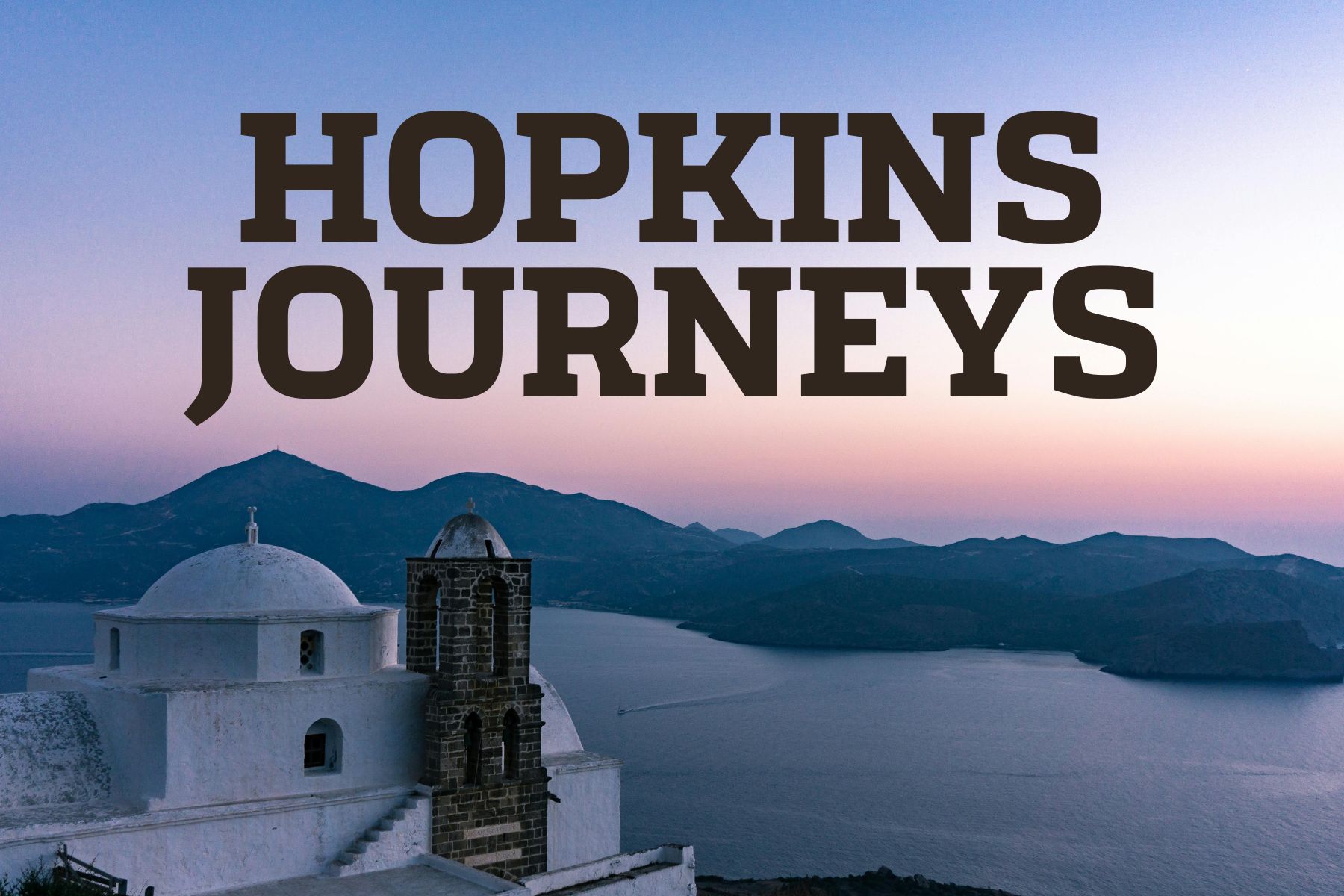 Hopkins Journeys_IslandLifeGreece