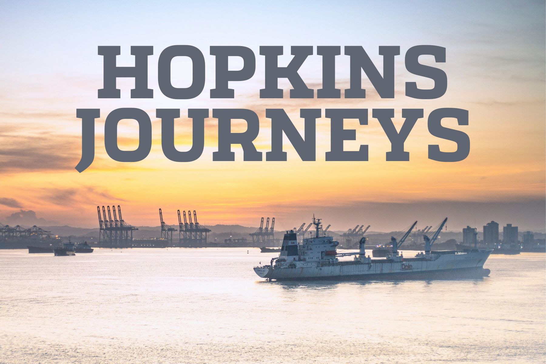 Hopkins Journeys: Panama Canal