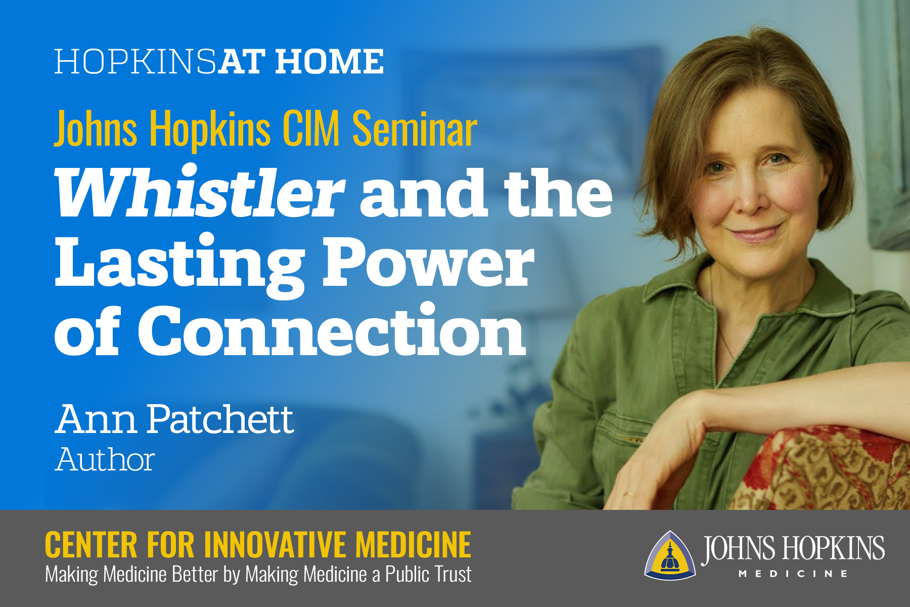 Johns Hopkins CIM Seminar: Whistler and the Lasting Power of Connection