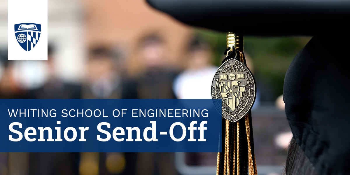G.W.C. Whiting School of Engineering – Senior Send Off  Header Image