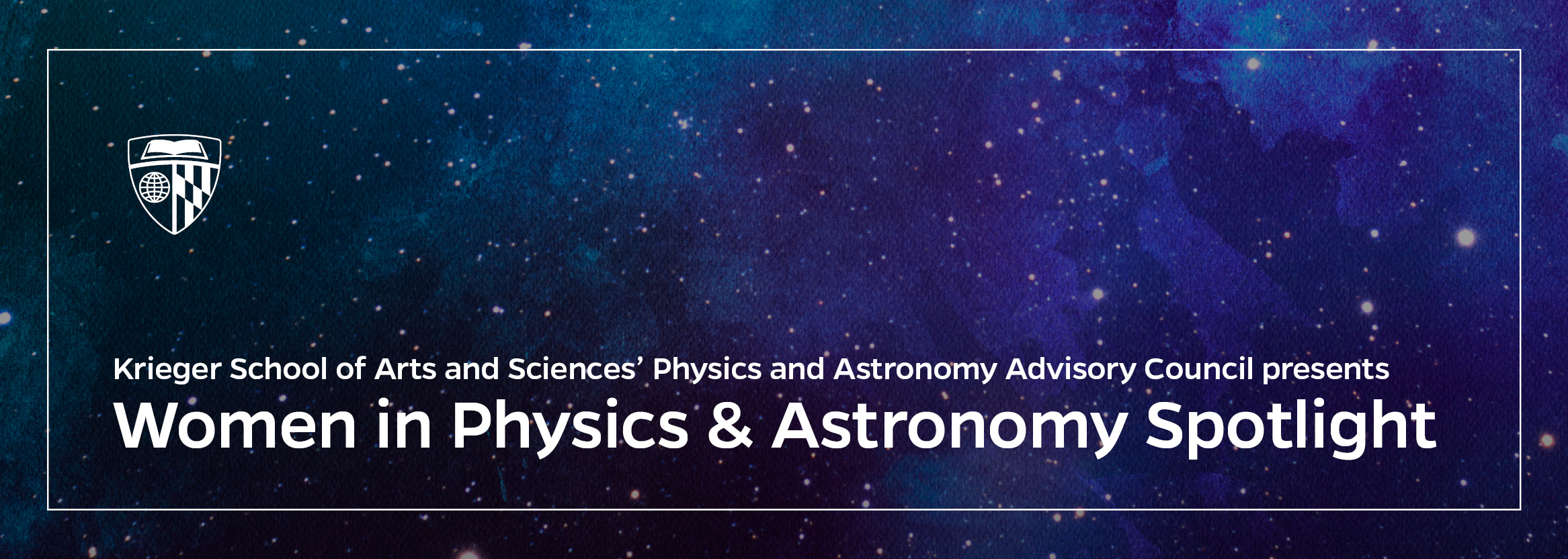 Krieger School of Arts and Sciences' Women in Physics & Astronomy Spotlight