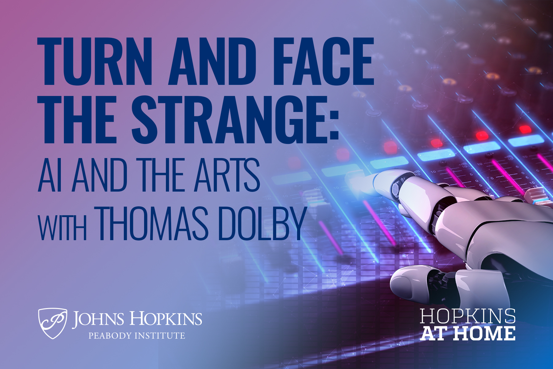 Turn and Face the Strange: AI and the Arts Header Image