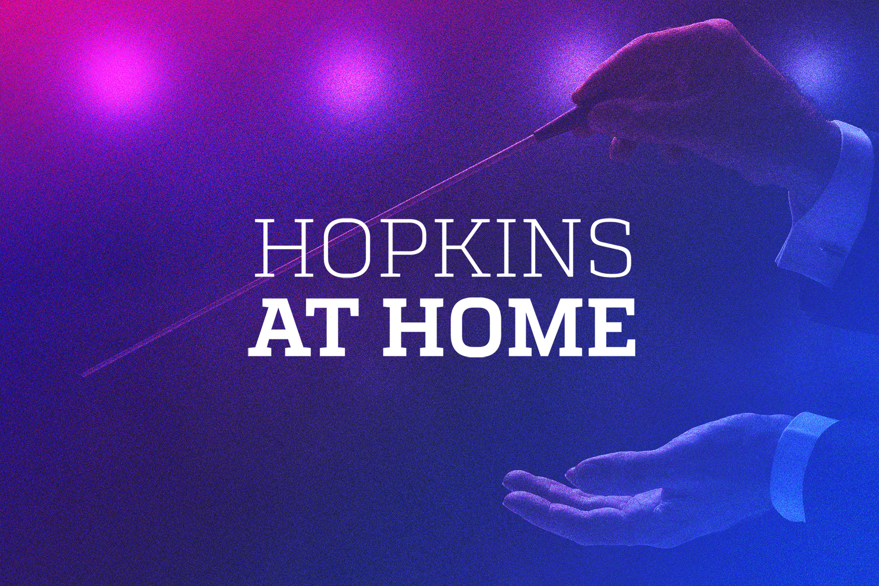 Hopkins at Home