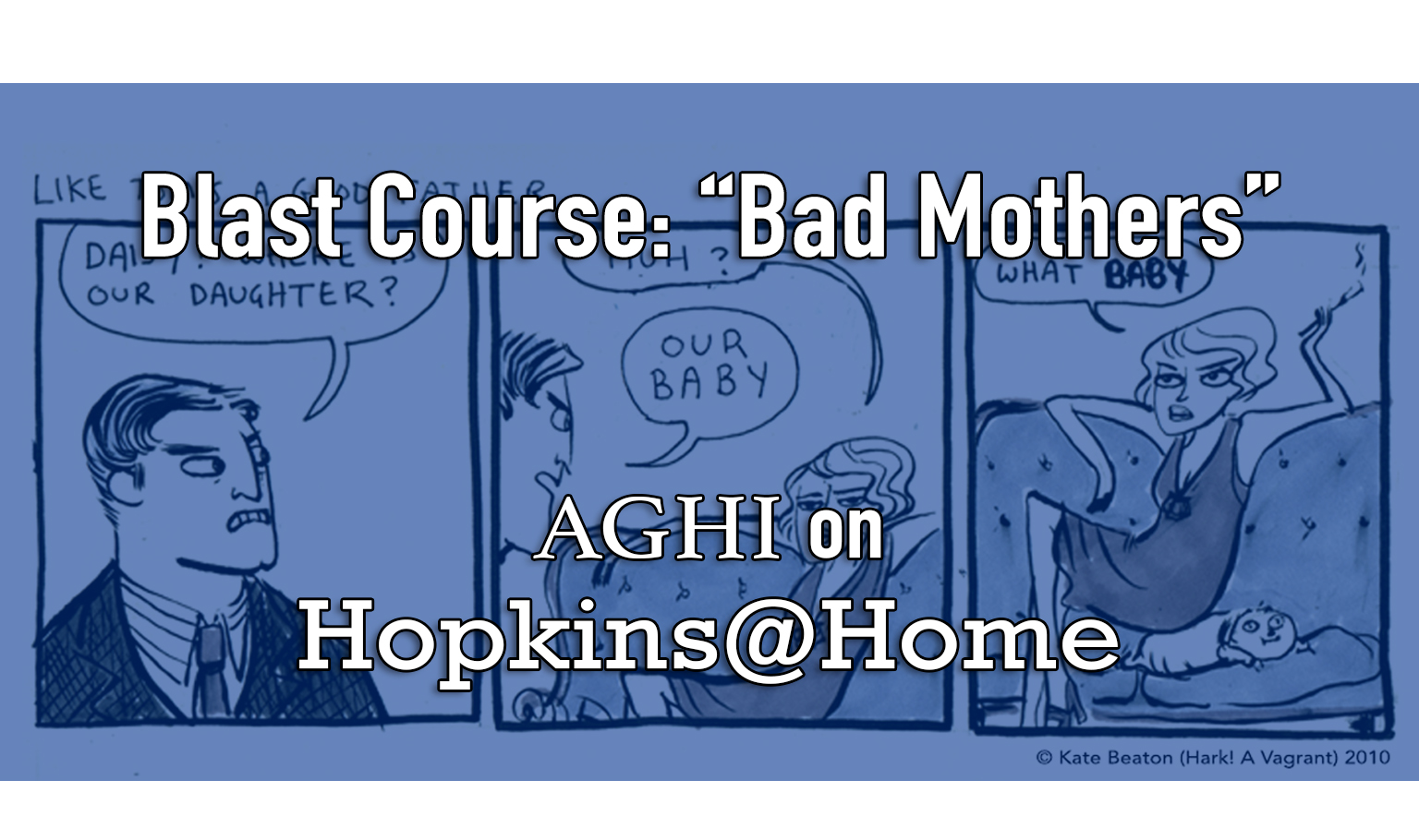 Blast Course: "Bad Mothers—in Literature, On Screen, and Across History"