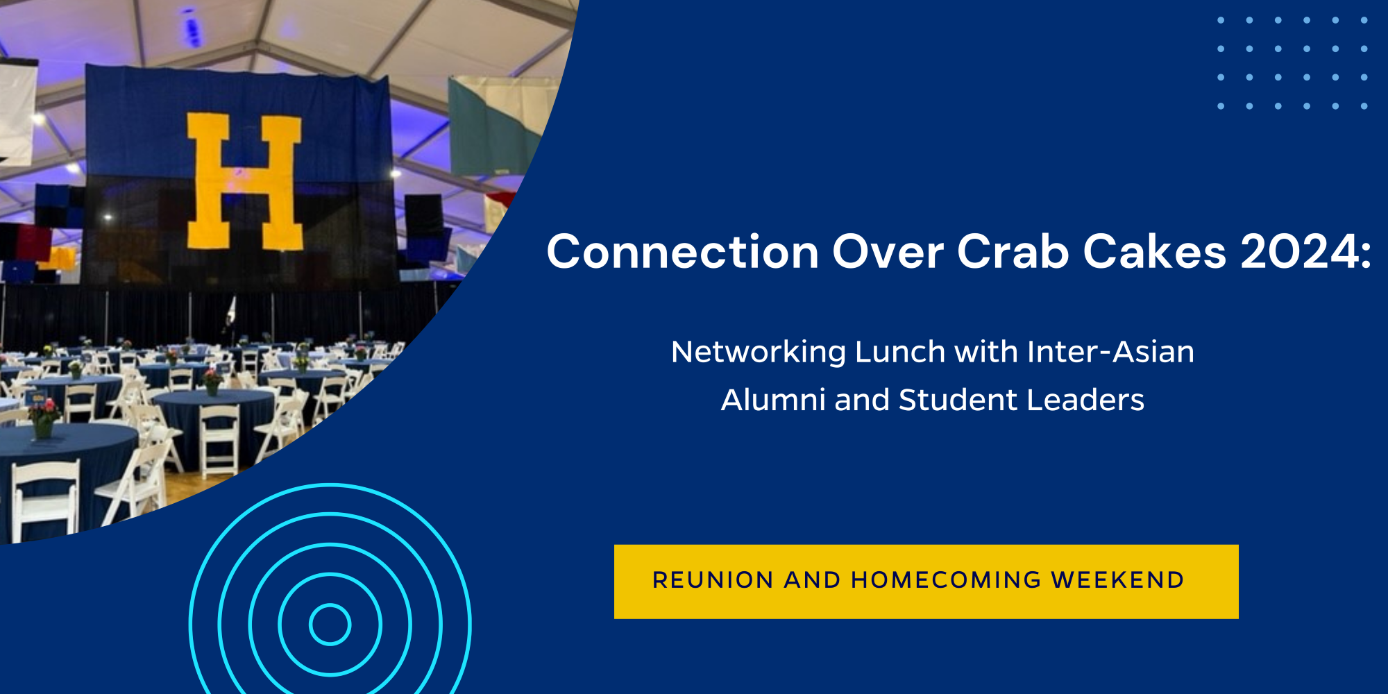 Connection Over Crab Cakes 2024: Networking Lunch with Inter-Asian Alumni and Student Leaders