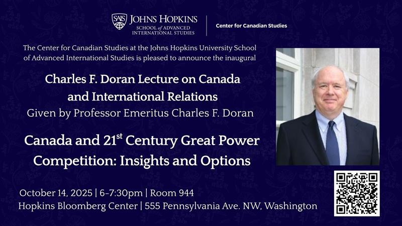 Charles F. Doran Lecture - Canada and 21st Century Great Power Competition: Insights and Options