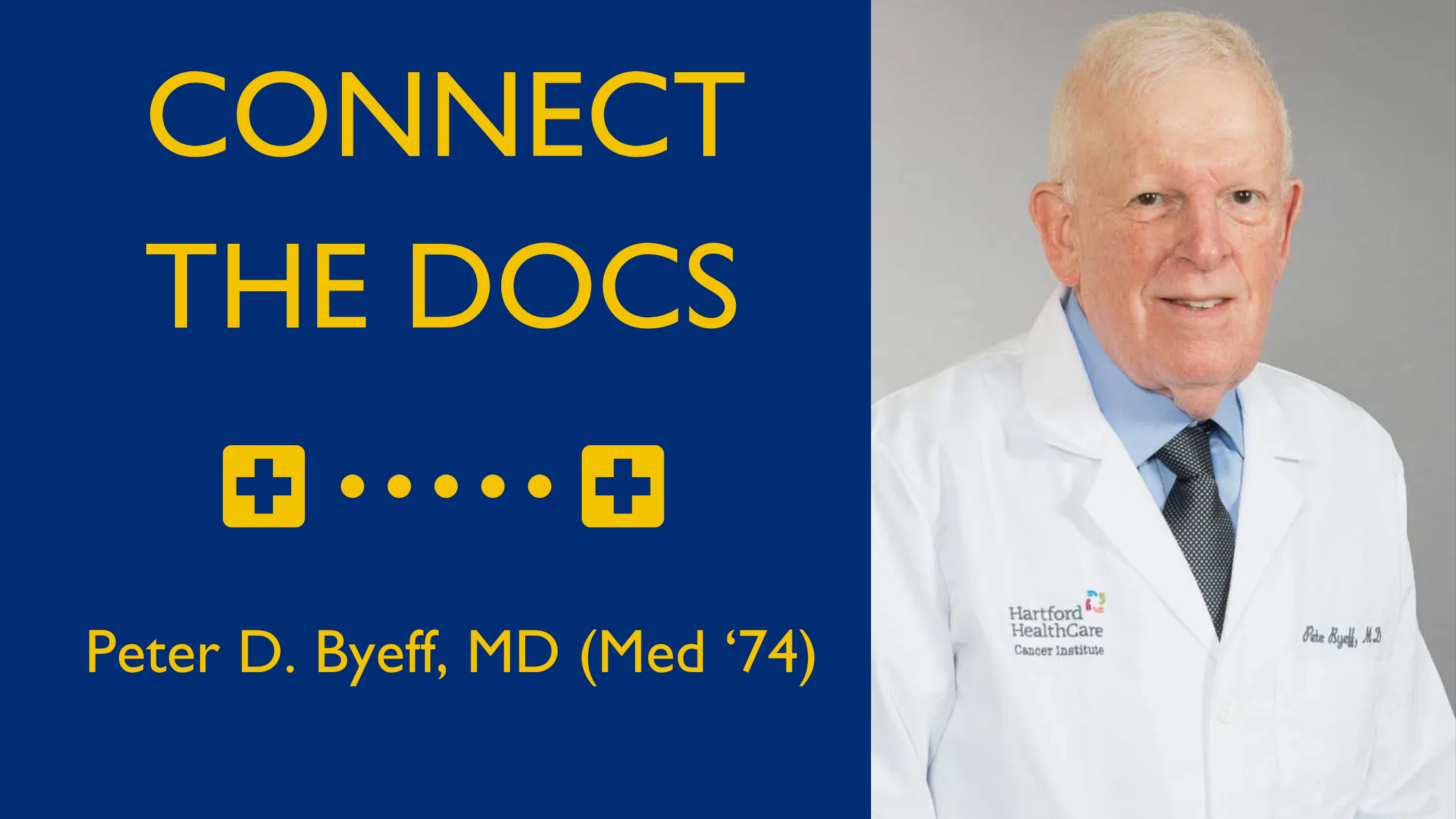 Connect the Docs with Peter D. Byeff, M.D. (Med '74) Header Image