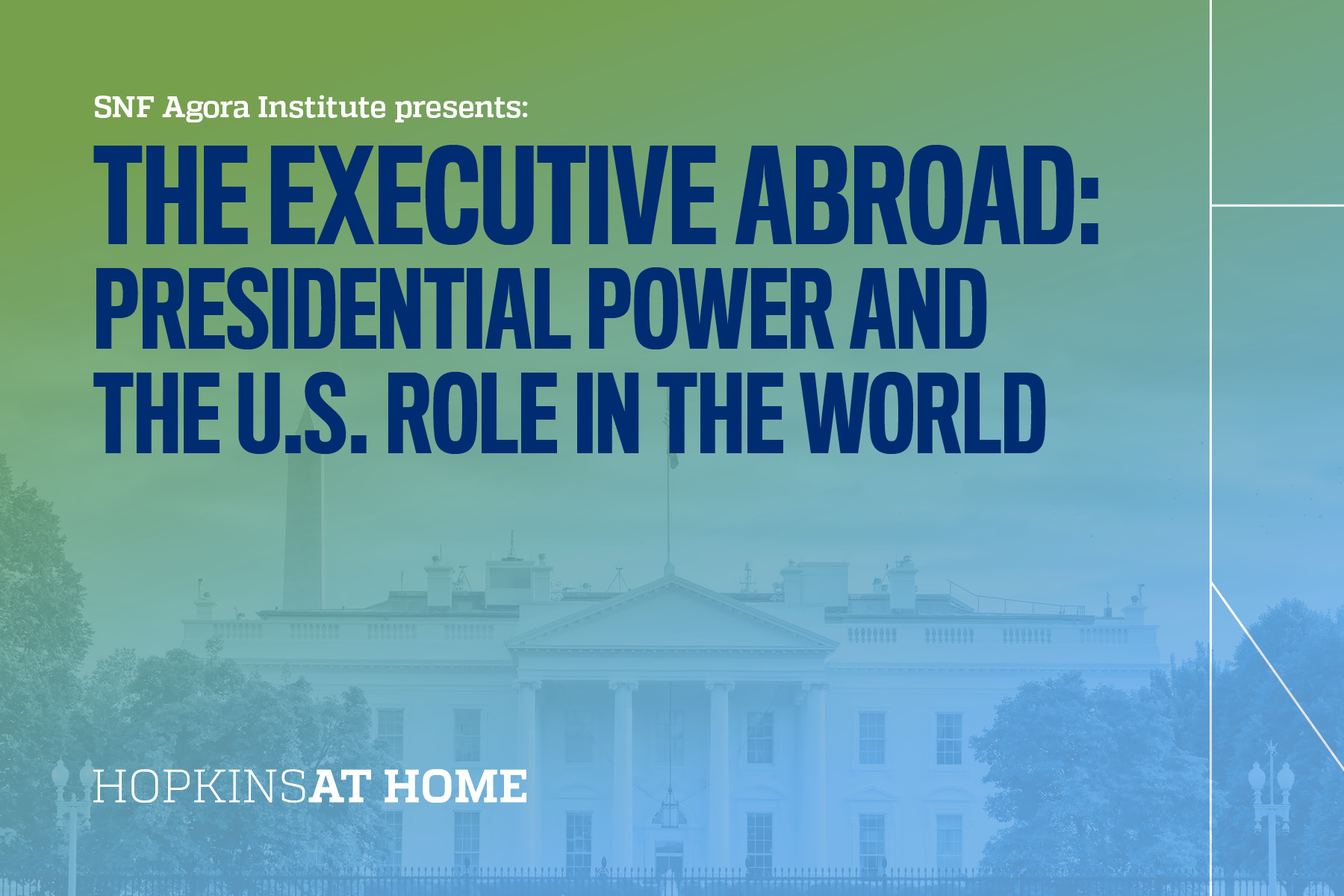 The Executive Abroad: Presidential Power and the U.S. Role in the World