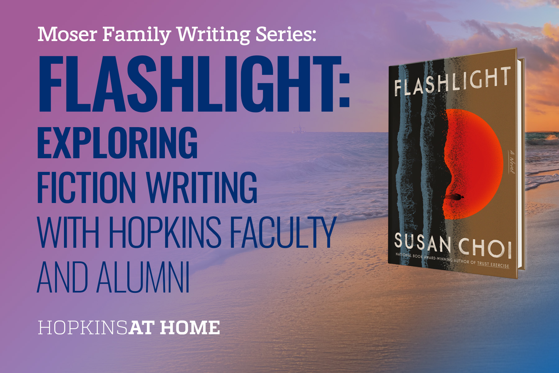 Flashlight: Exploring Fiction Writing with Hopkins Faculty and Alumni Header Image