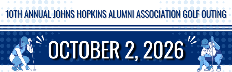 10th Annual Johns Hopkins Alumni Association Golf Outing Header Image