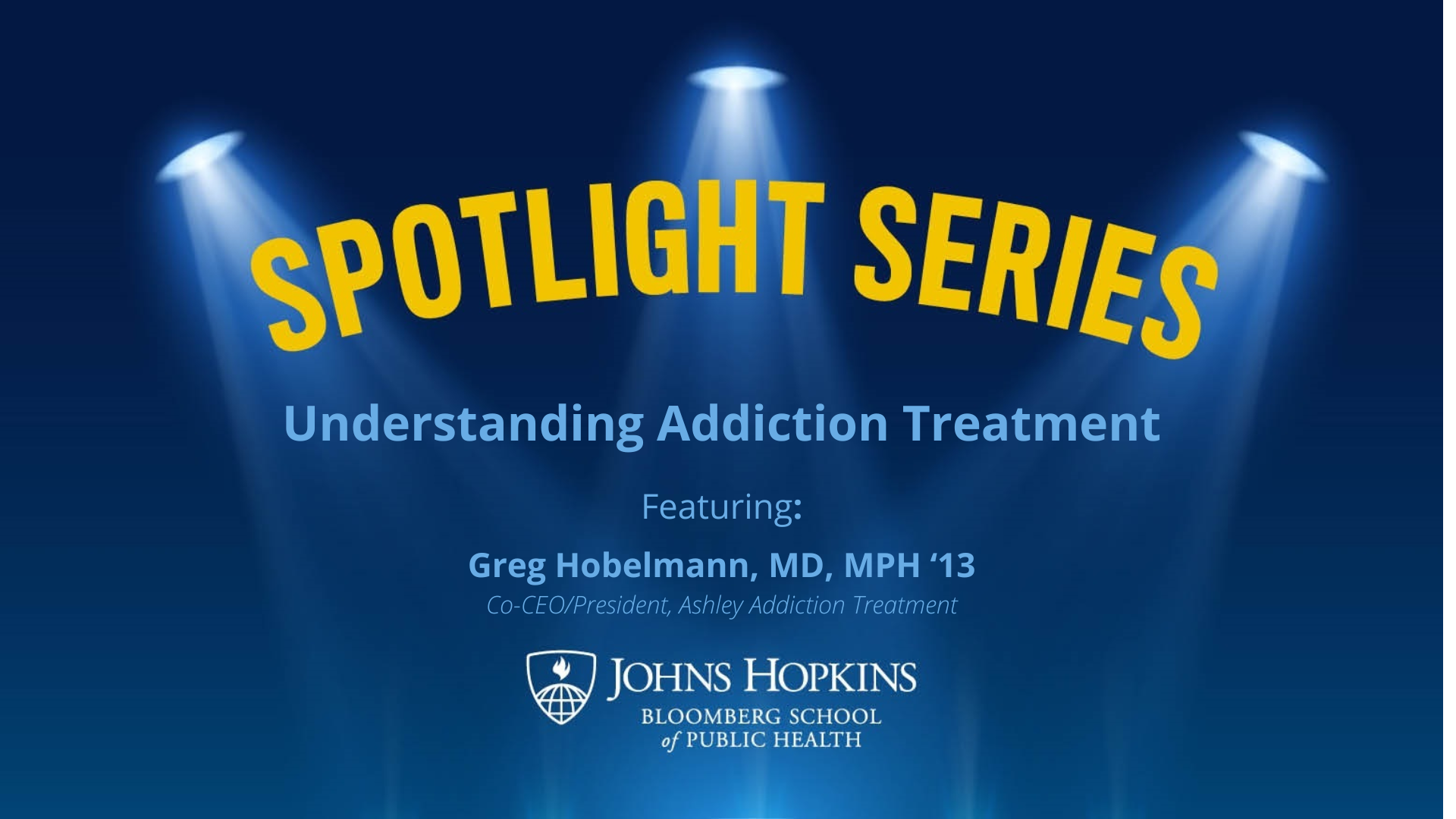 Spotlight header image Understanding Addiction Treatment featuring Greg Hobelmann, MD, MPH '13