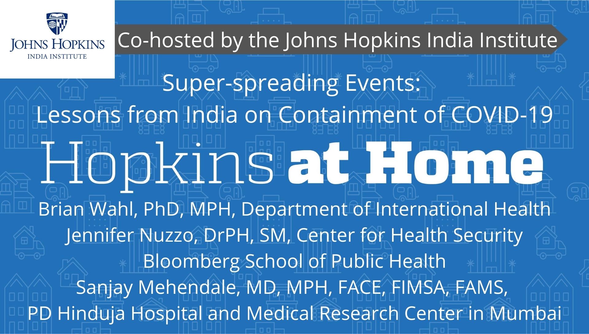 Super-spreading Events: Lessons from India on Containment of COVID-19, Co-Hosted by Johns Hopkins India Institute