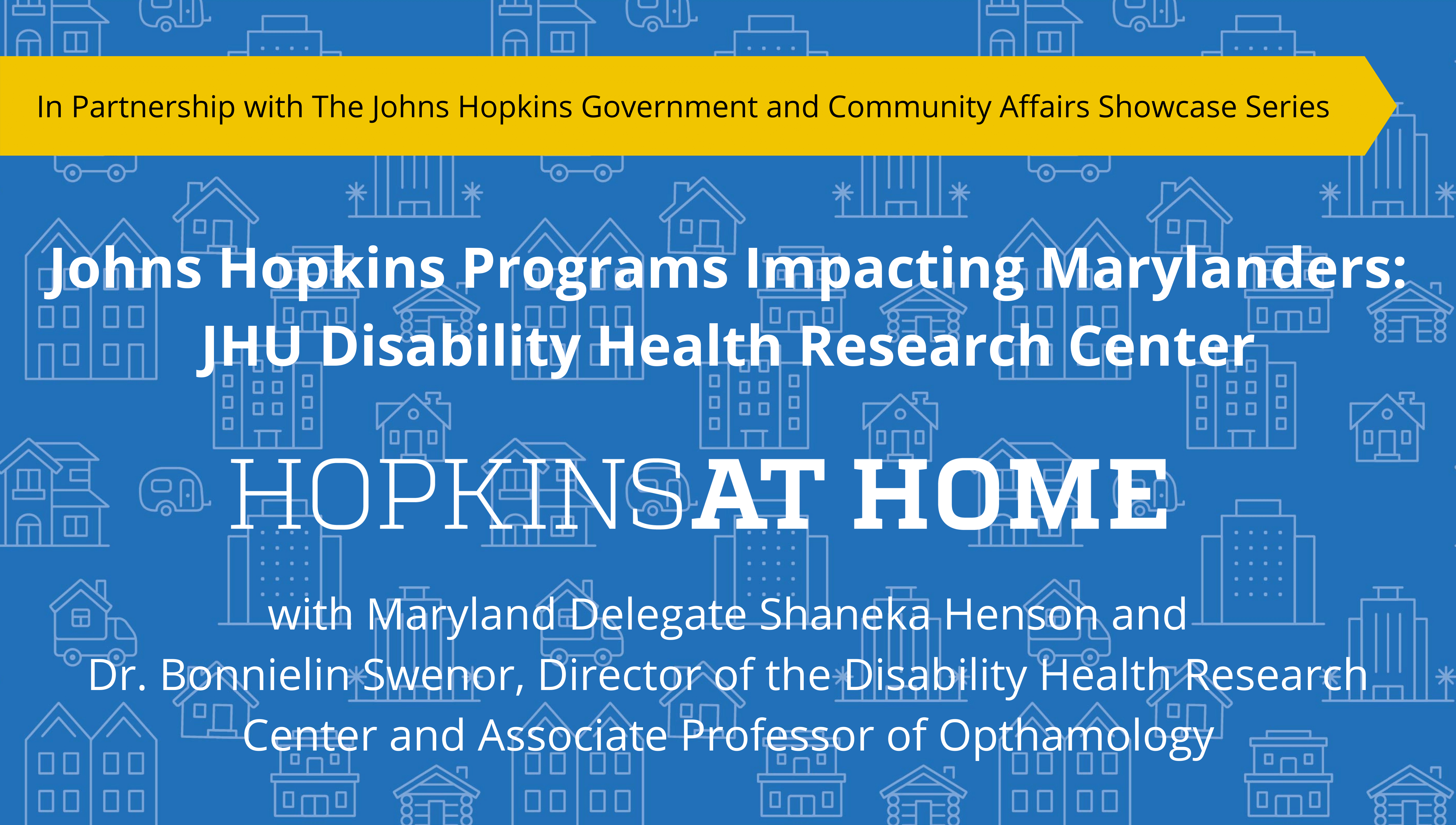 Johns Hopkins Programs Impacting Marylanders: JHU Disability Health and Research Center Johns Hopkins Programs Impacting Marylanders: JHU Disability Health and Research Center