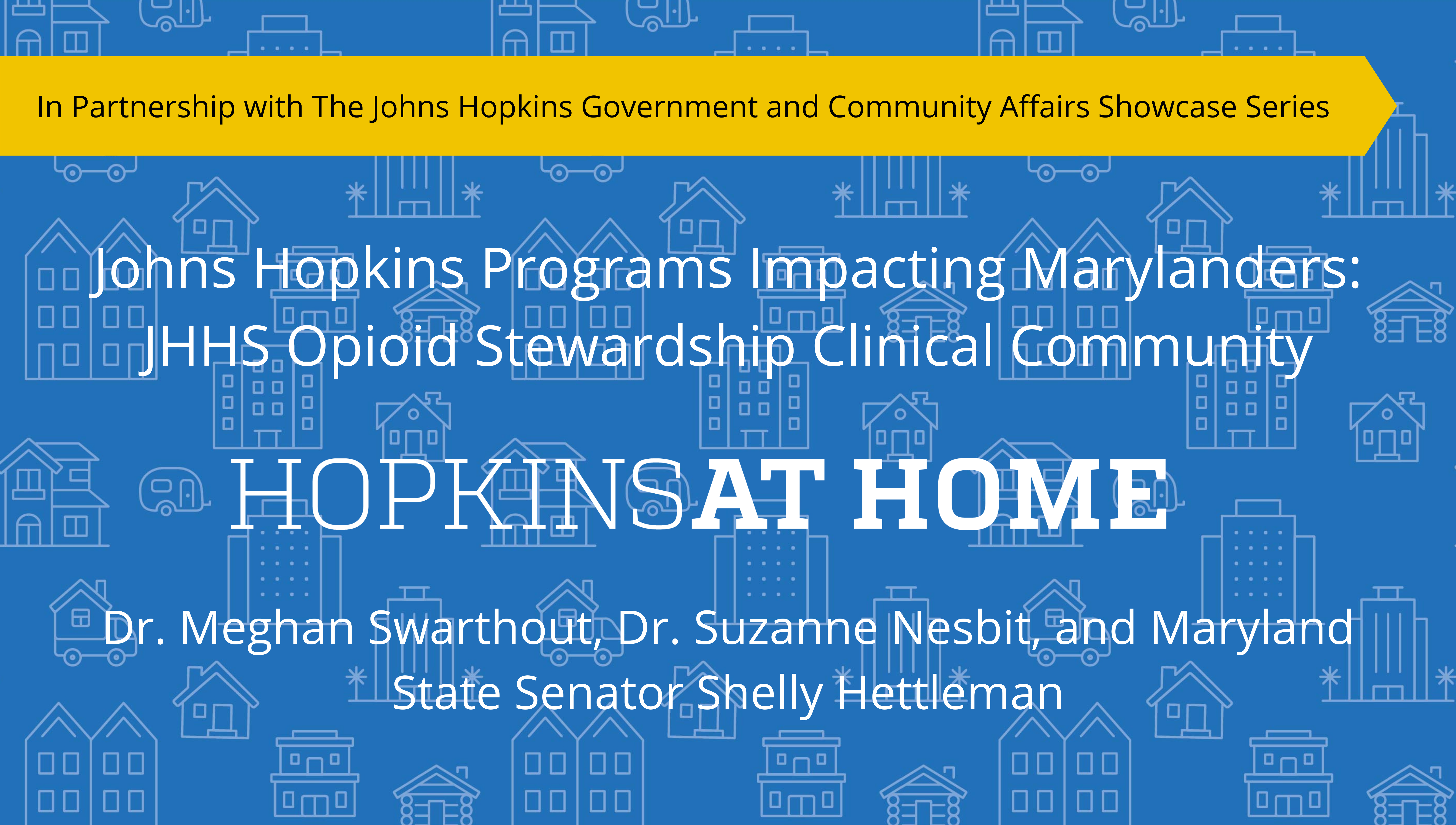 Johns Hopkins Programs Impacting Marylanders: JHHS Opioid Stewardship Clinical Community