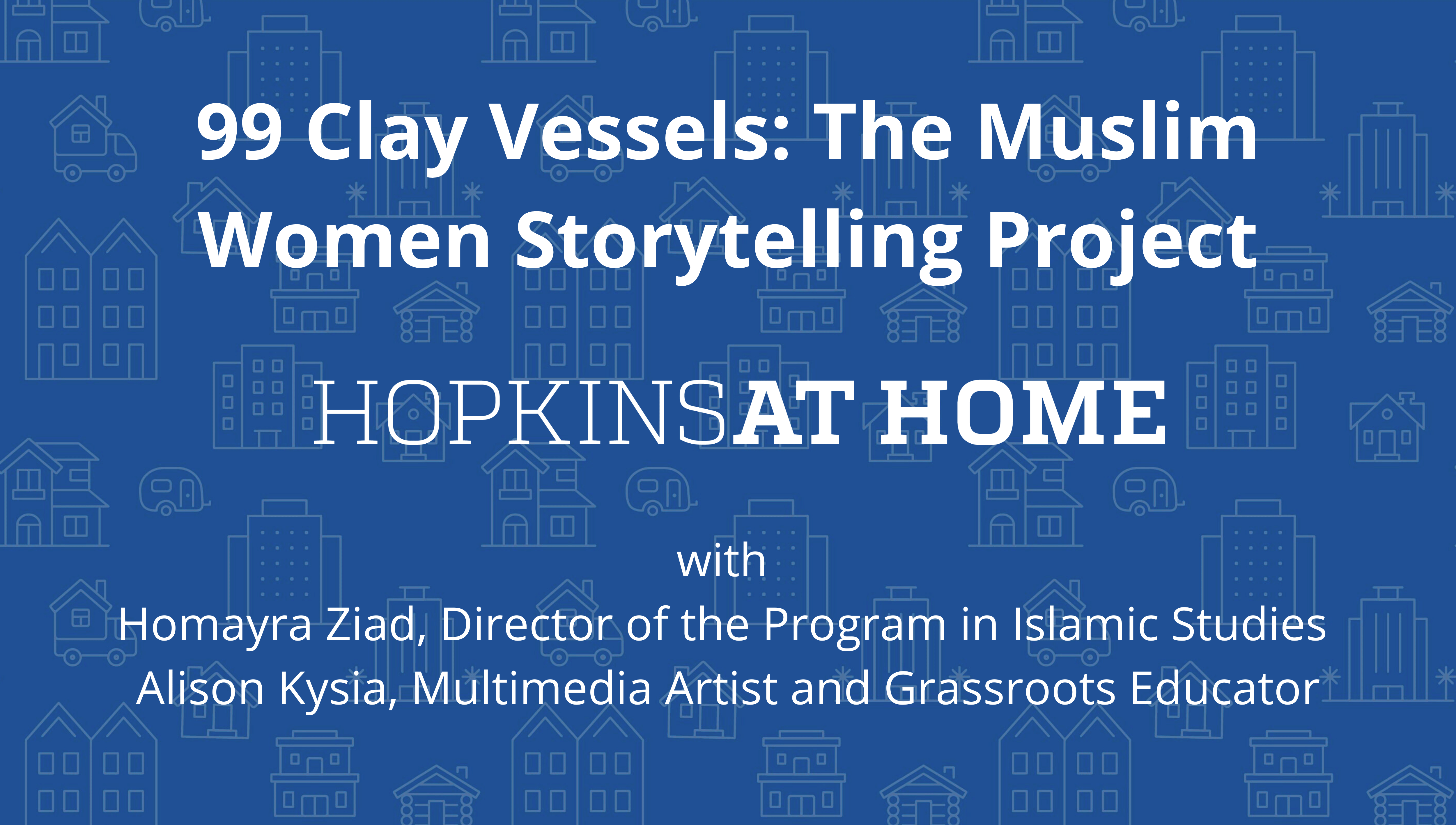 99 Clay Vessels: The Muslim Women Storytelling Project