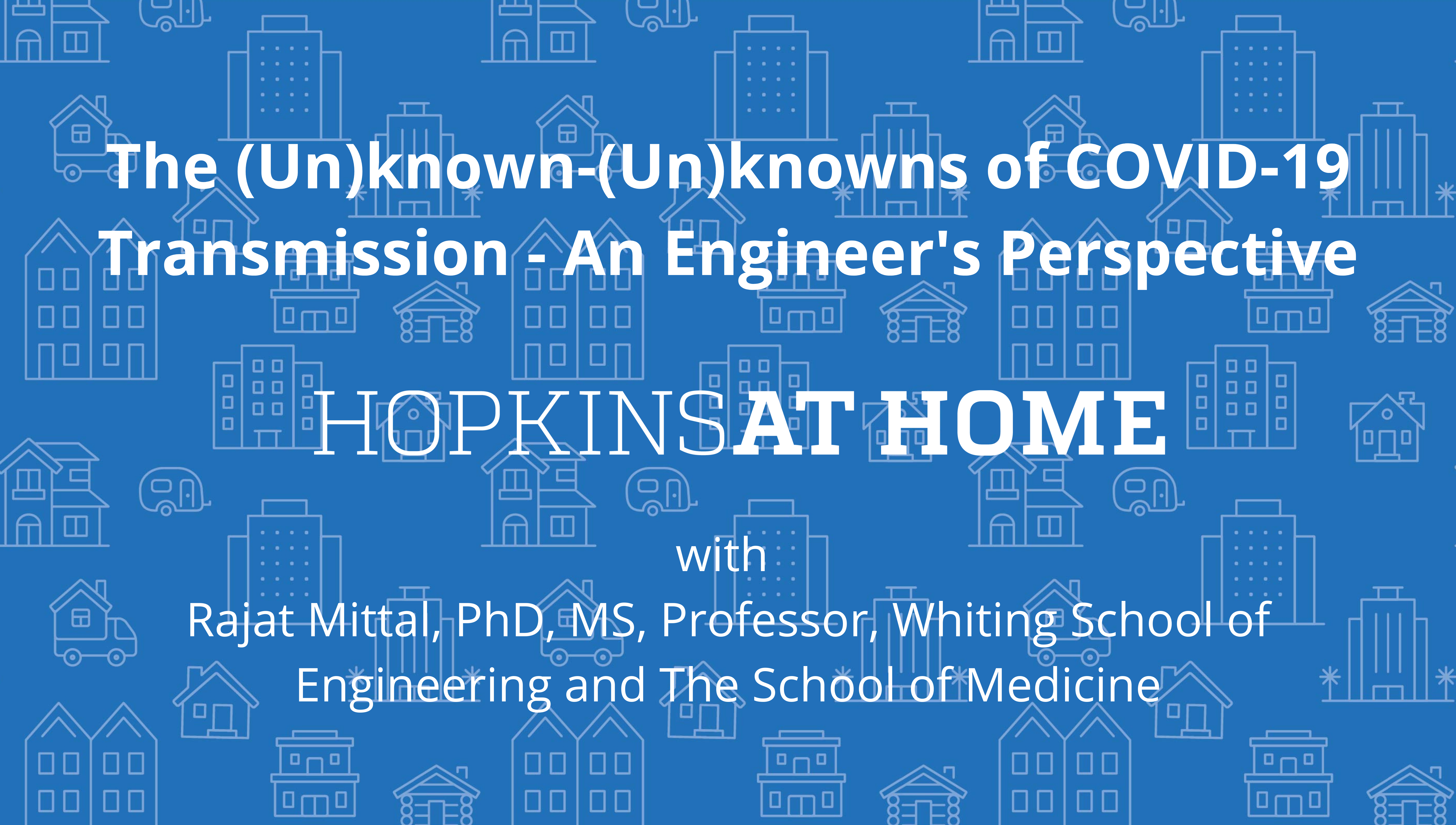 The (Un)known-(Un)knowns of COVID-19 Transmission - An Engineer's Perspective