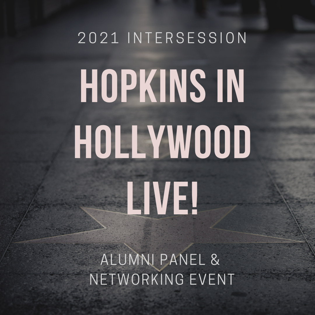 Hopkins in Hollywood LIVE! January Intersession Alumni Panel and Networking Event