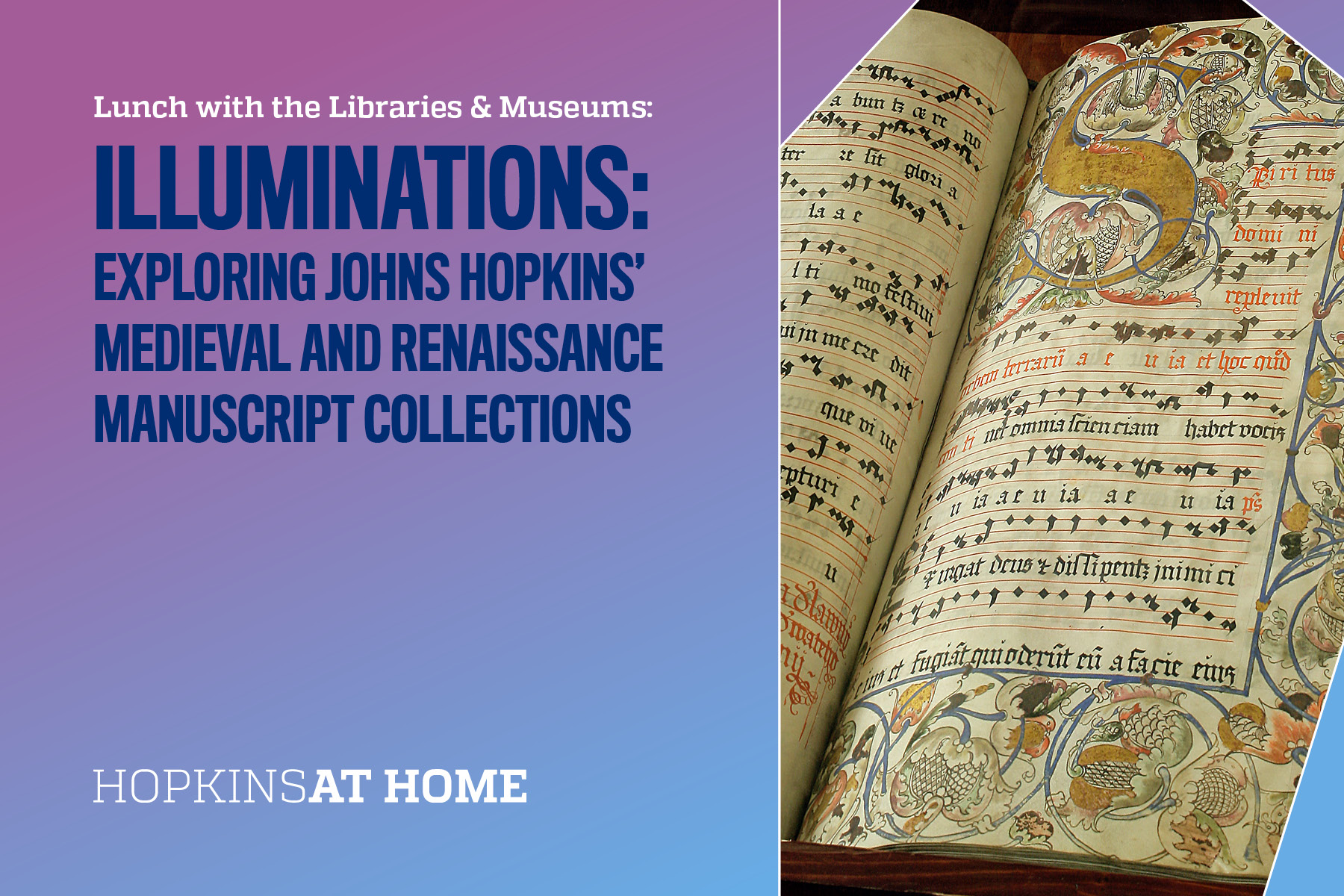 Illuminations: Exploring JHU’s Medieval and Renaissance Manuscript Collections