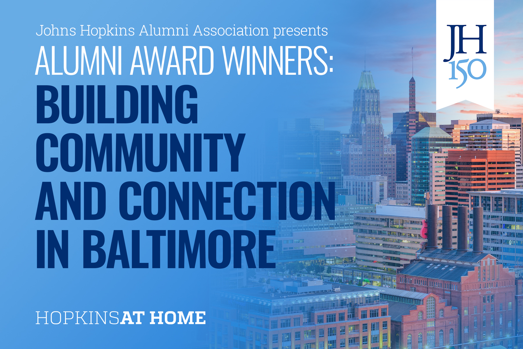 Hopkins at Home(wood) - Alumni Association Awards Series: Building Community and Connection in Baltimore Header Image