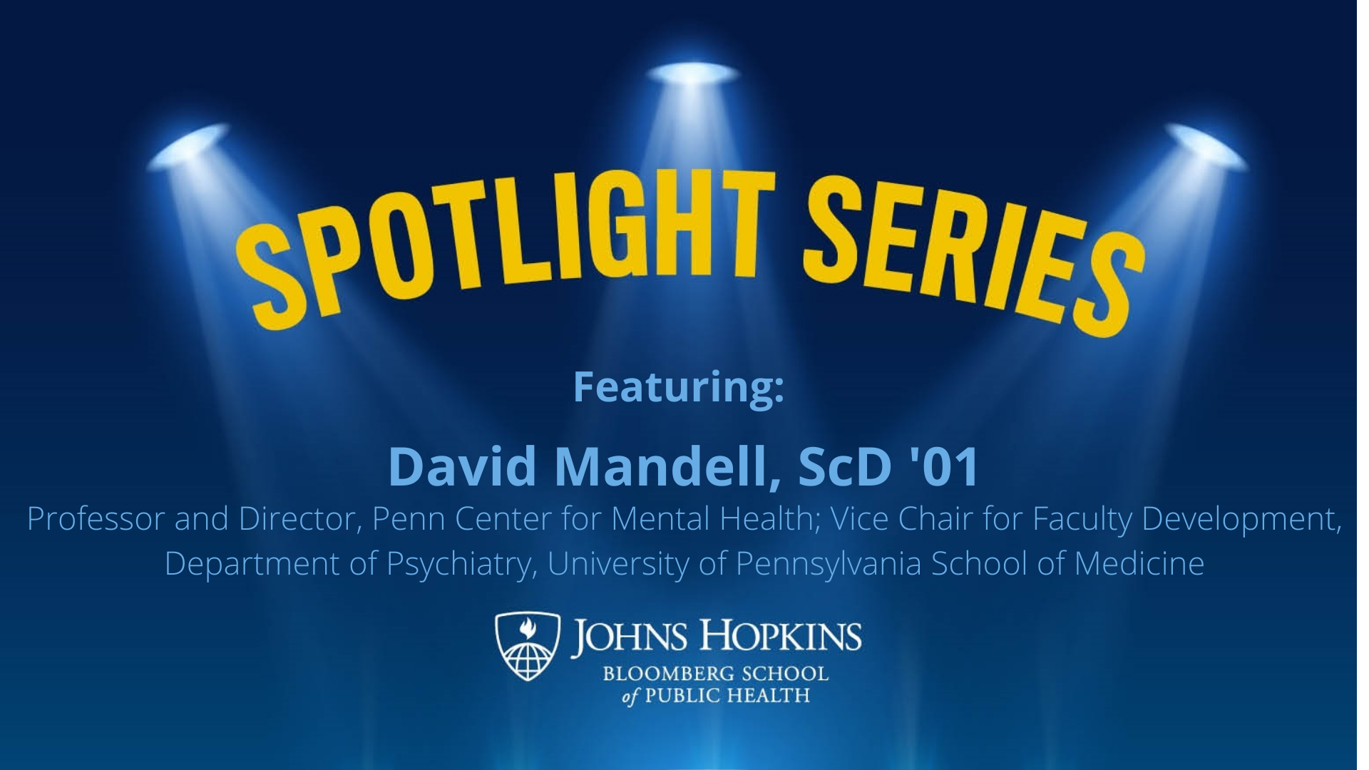 Event information for January 19 Spotlight Series with David Mandell, ScD ‘01 