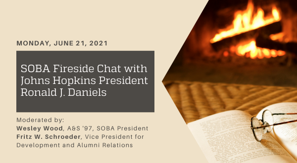 SOBA Fireside Chat with Johns Hopkins President Ronald J. Daniels