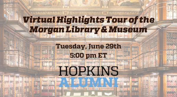Virtual Highlights Tour of the Morgan Museum & Library | Johns Hopkins ...