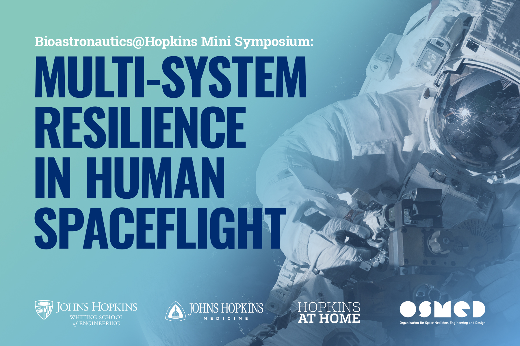 Bioastronautics at Hopkins Mini Symposium: Multi-System Resilience in Human Spaceflight Header Image