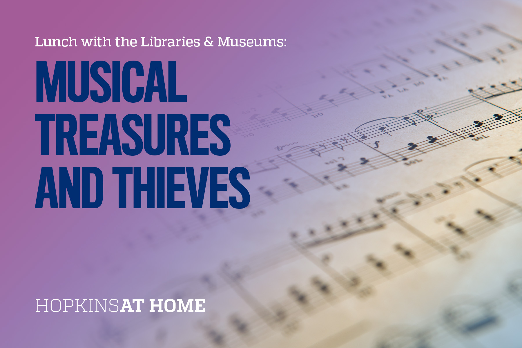 Lunch with the Libraries & Museums: Musical Treasures and Thieves Header Image