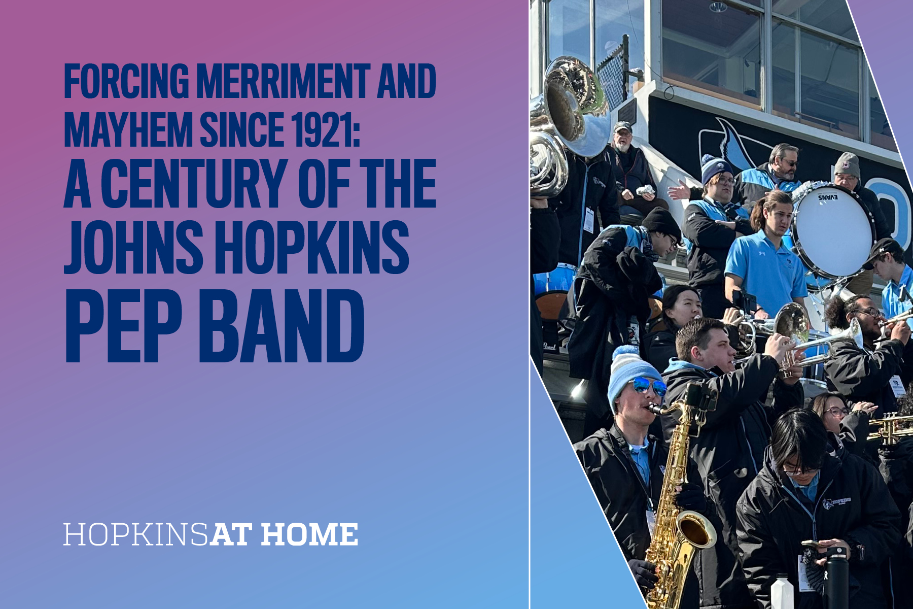 Forcing Merriment and Mayhem Since 1921: A Century of the Johns Hopkins Pep Band