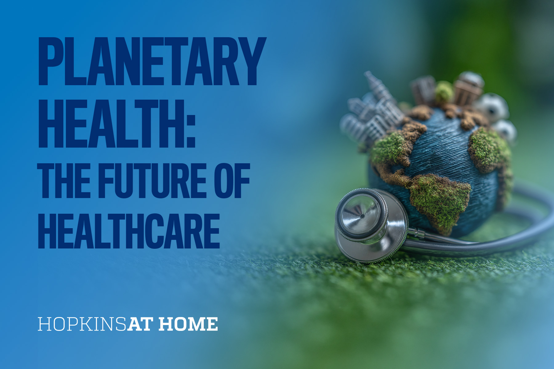 Planetary Health: The Future of Healthcare Header Image