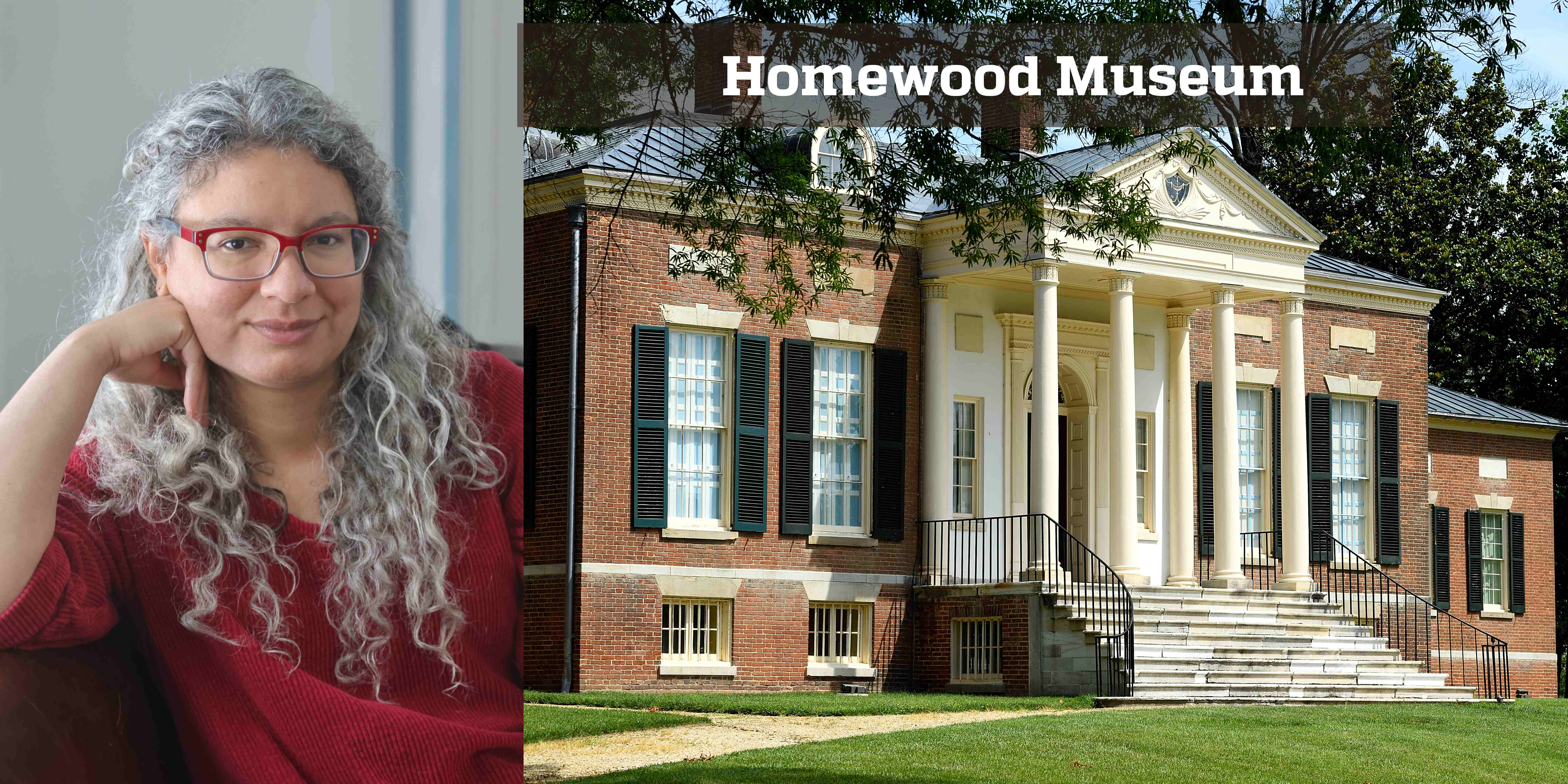 image of Lauren Russell by Joanna Eldredge Morrissey and Homewood Museum by Will Kirk