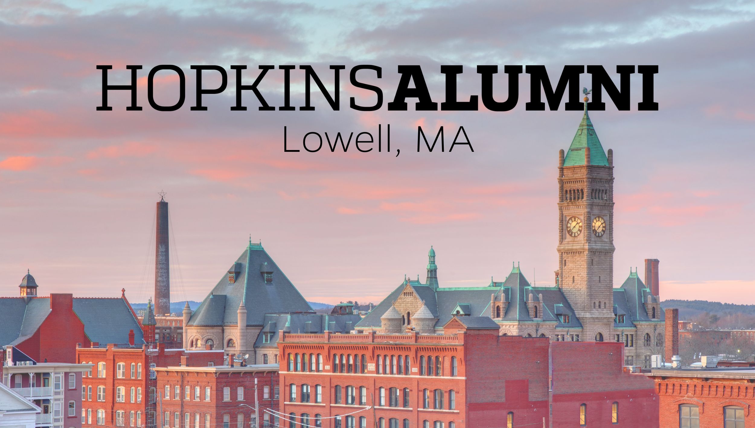 Lowell Skyline, Hopkins Alumni