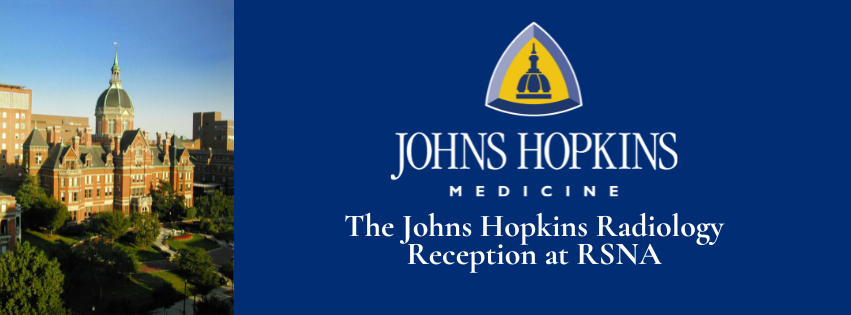 The Johns Hopkins Radiology Reception at RSNA