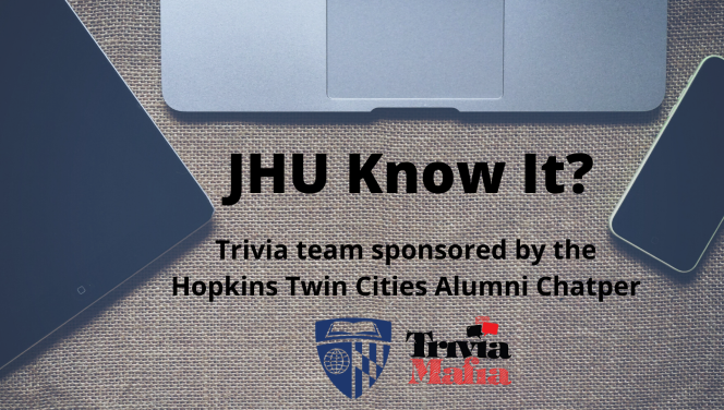 Minneapolis, MN: "JHU Know It?" Trivia Tuesday Team