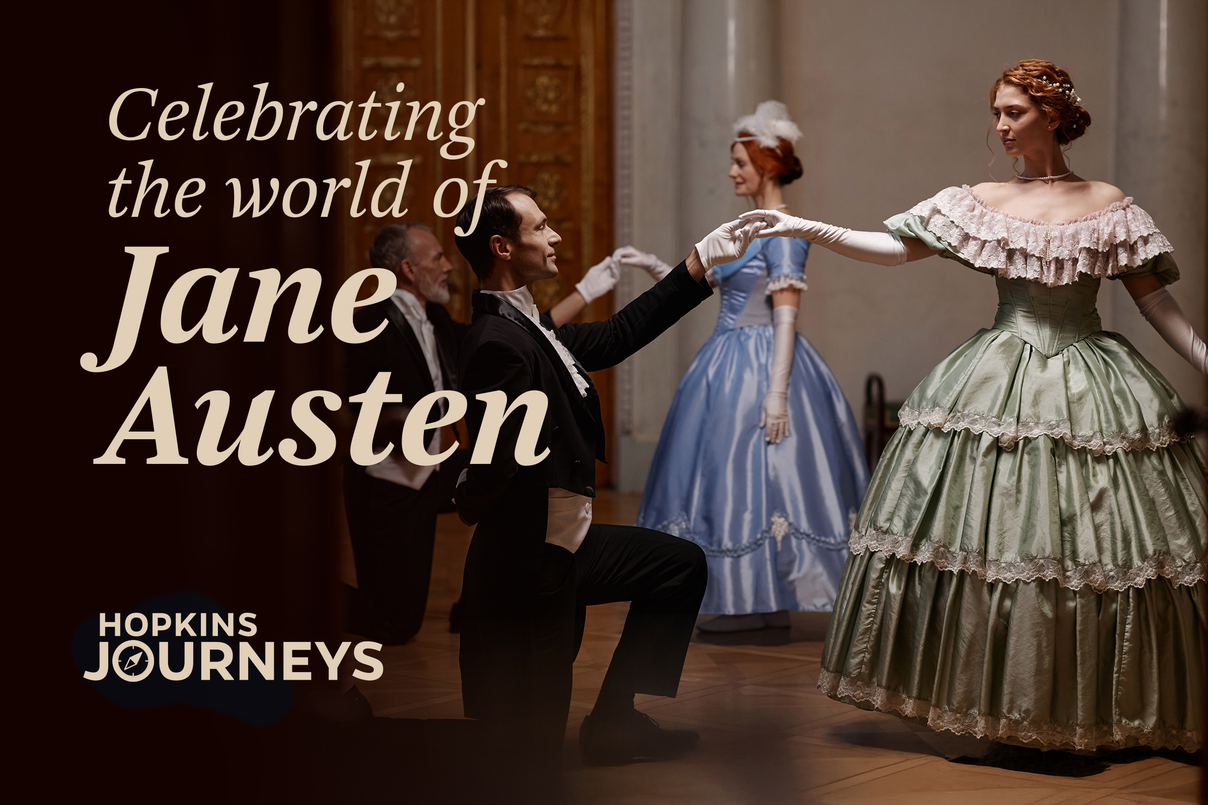 Hopkins Journeys: Celebrating the World of Jane Austen - Evergreen Dinner and Dance Header Image