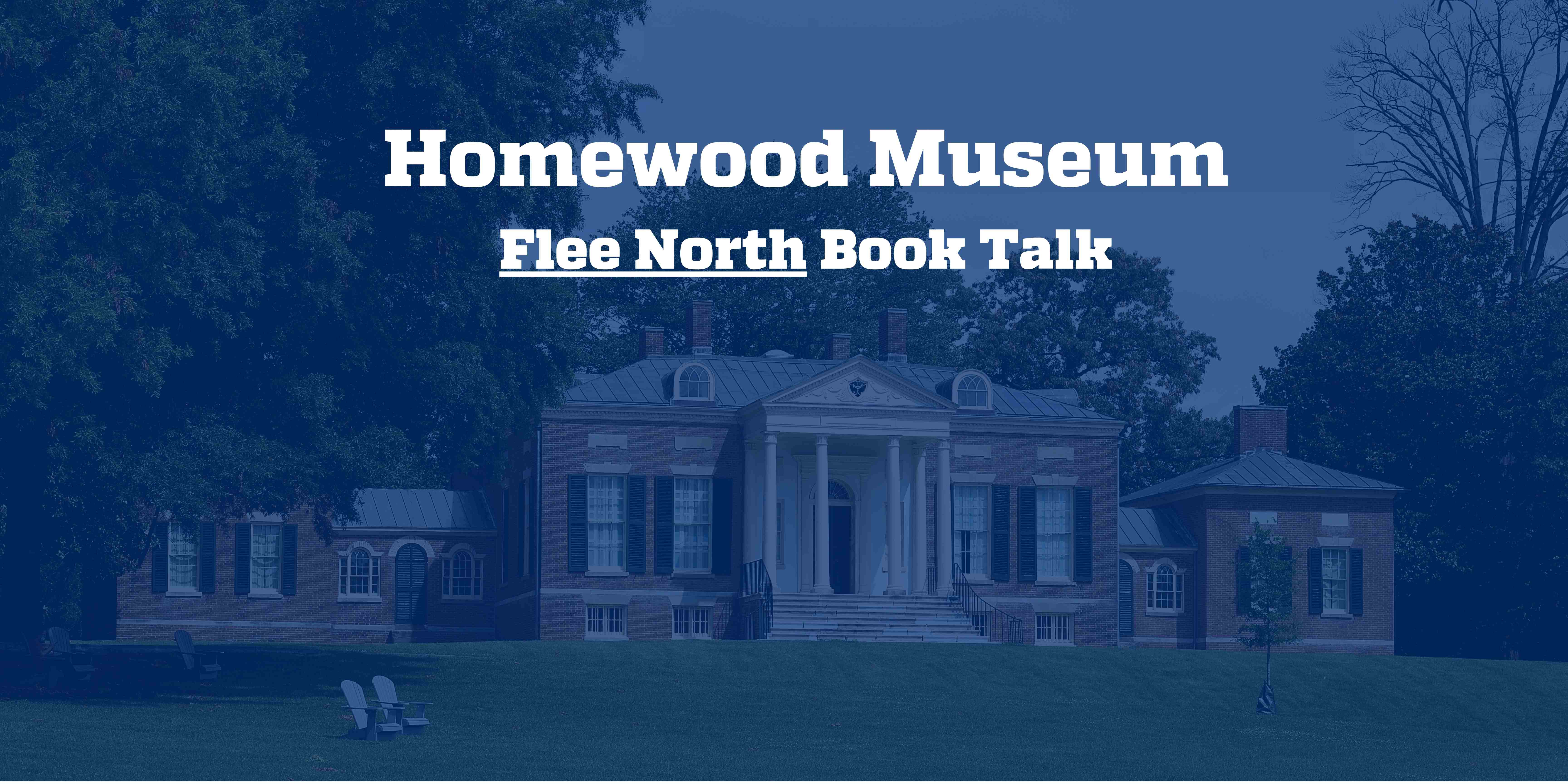 image of Flee North book and Homewood Museum