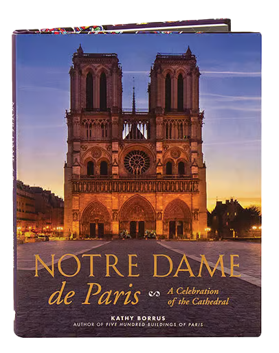 Notre Dame de Paris: A Celebration of the Cathedral