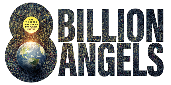 8 Billion Angels: A Film and Conversation Confronting the Impact of Unsustainable Growth